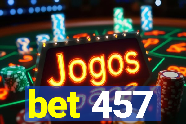 bet 457